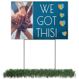 Photo Lawn Sign 12x18 (with H-Stake) with We Got This design