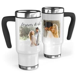 14oz Stainless Steel Travel Photo Mug with Forever & Always In Cursive design